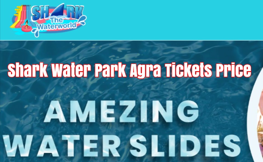 Shark Water Park Agra Tickets Price